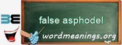 WordMeaning blackboard for false asphodel